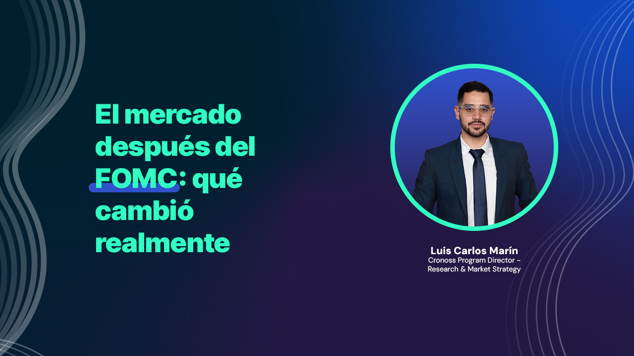 El mercado después del FOMC: qué cambió realmente